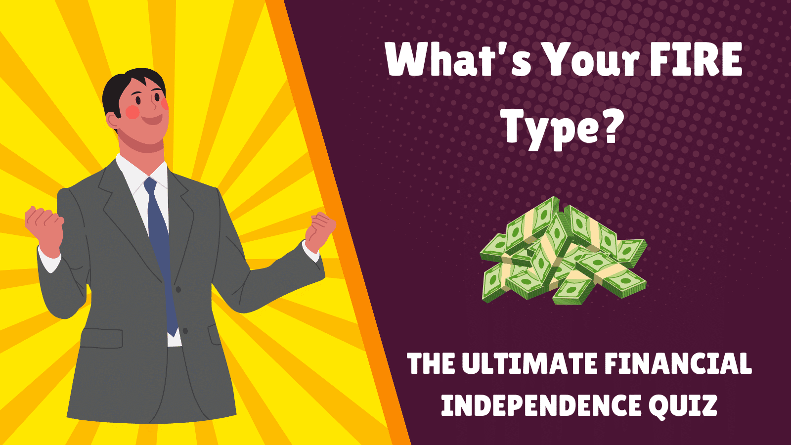 Graphic asking what type of FIRE are you