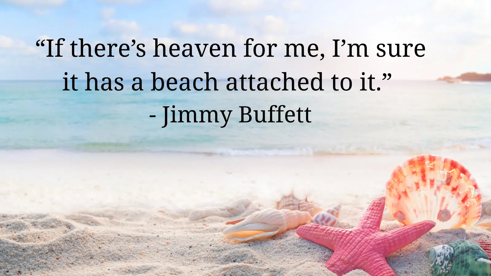 Jimmy Buffet's quote about summer on a beach background. 
