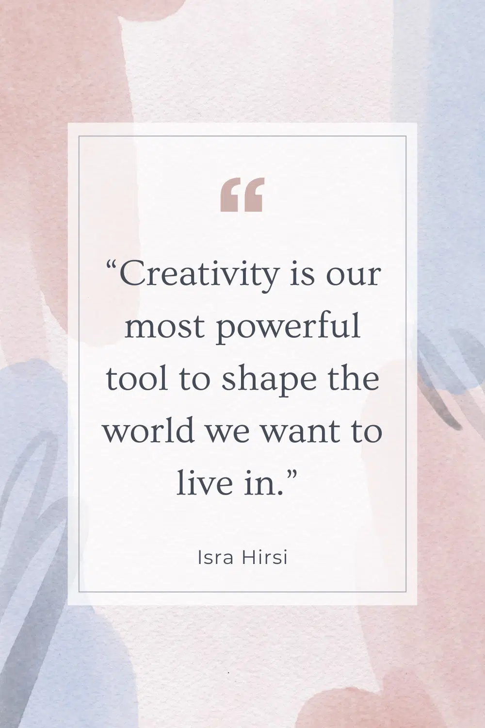 Isra quote about creativity. 