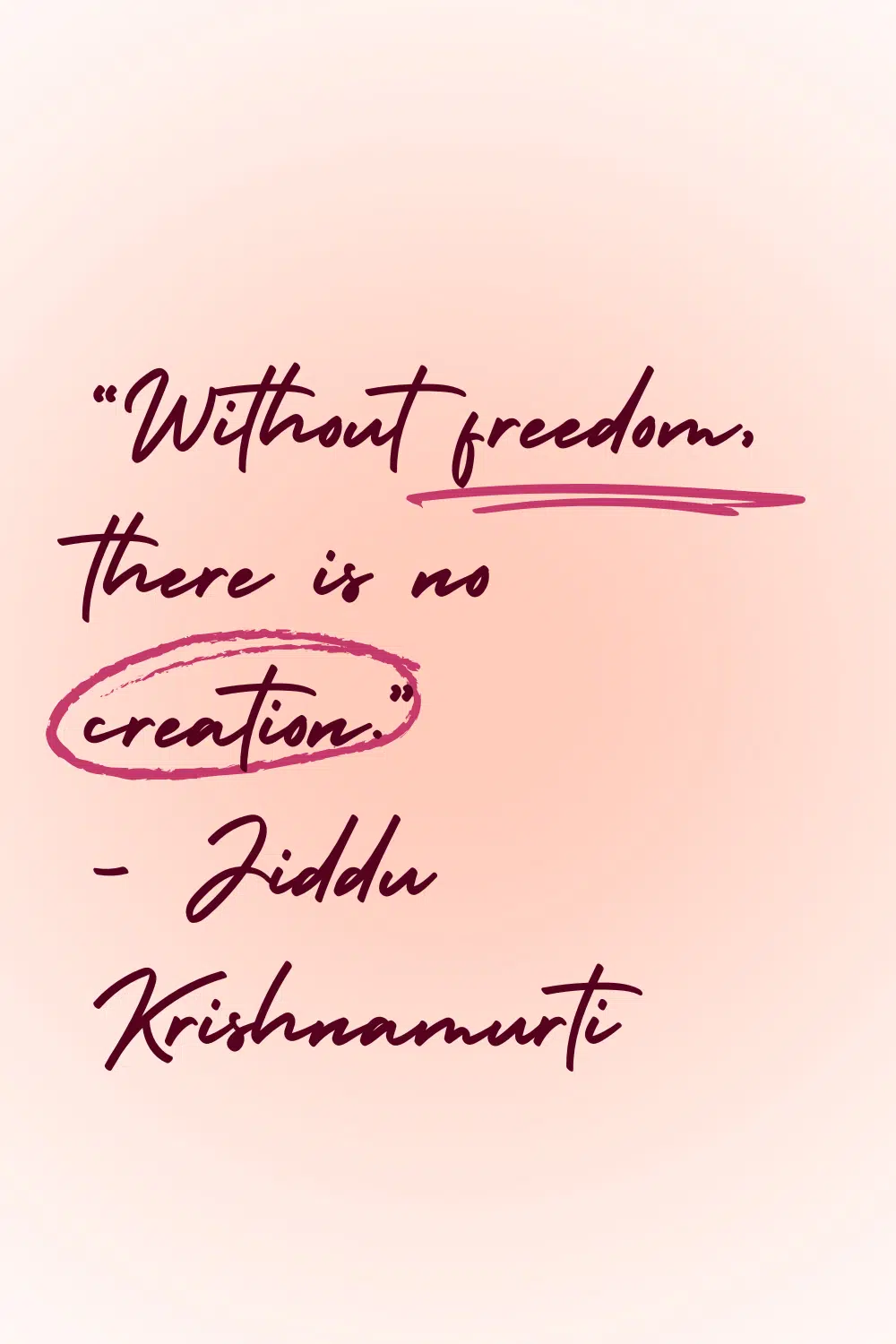 Krishnamurti quote about creativity. 